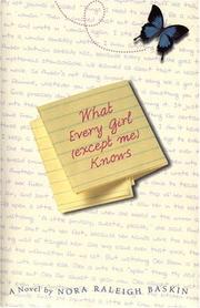 Front cover of What every girl (except me) knows by Nora Raleigh Baskin