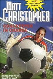 Cover of Goalkeeper in Charge by Matt Christopher