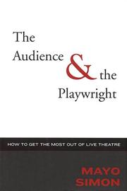 Cover of The audience & the playwright by Mayo Simon