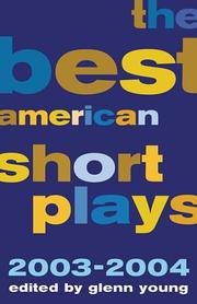 Front cover of The Best American Short Plays 2003-2004 (Best American Short Plays) by Glenn Young