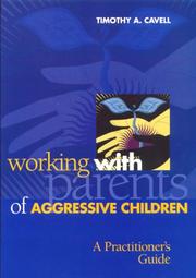 Cover of Working with parents of aggressive children by Timothy A. Cavell