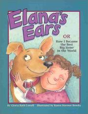 Front cover of Elana's Ears, or How I Became the Best Big Sister in the World by Gloria Roth Lowell