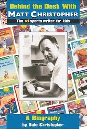 Cover of Behind The Desk With...Matt Christopher by Dale Christopher