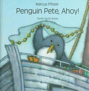 Cover of Penguin Pete, Ahoy! by Marcus Pfister