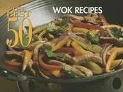 Front cover of The Best 50 Wok Recipes by Gary Lee