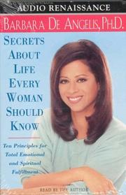 Front cover of Secrets About Life Every Woman Should Know by Barbara De Angelis