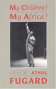 Front cover of My children! My Africa! by Athol Fugard