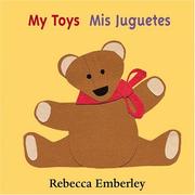Front cover of My Toys/ Mis Juguetes by Rebecca Emberley