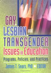 Front cover of Gay, Lesbian, And Transgender Issues In Education by James T. Sears