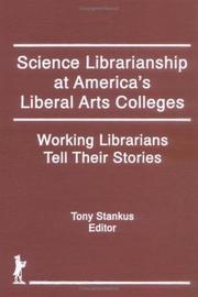 Front cover of Science librarianship at America's liberal arts colleges by Tony Stankus