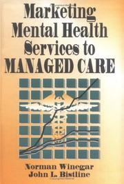 Cover of Marketing mental health services to managed care by Norman Winegar