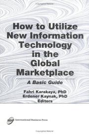 Front cover of How to utilize new information technology in the global marketplace by Fahri Karakaya