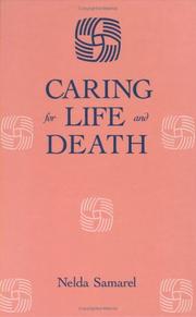 Front cover of Caring for life and death by Nelda Samarel