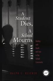 Front cover of Student Dies, A School Mourns by Ralph L Klicker