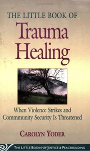 Front cover of The little book of trauma healing by Carolyn Yoder