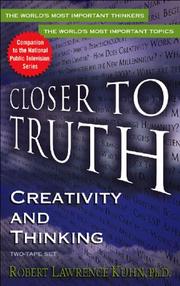 Cover of Creativity and Thinking (Closer to Truth audio series) by Robert Lawrence Kuhn