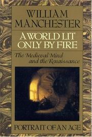 Front cover of A World Lit Only by Fire by William Manchester