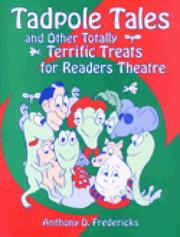 Front cover of Tadpole tales and other totally terrific treats for readers theatre by Anthony D. Fredericks