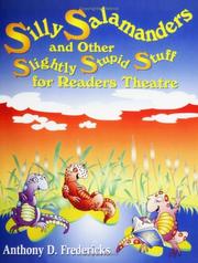Front cover of Silly salamanders and other slightly stupid stuff for readers theatre by Anthony D. Fredericks