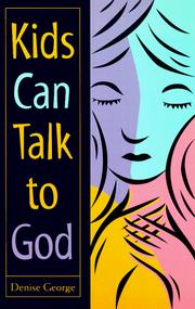 Cover of Kids Can Talk to God by Denise George