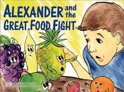 Cover of Alexander and the Great Food Fight by Linda J. Hawkins