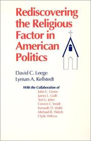 Front cover of Rediscovering the religious factor in American politics by David C. Leege
