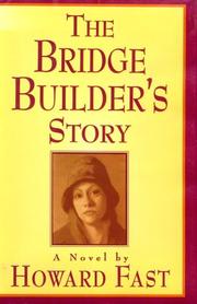Front cover of The bridge builder's story by Howard Fast