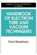 Front cover of Handbook of electron tube and vacuum techniques by Fred Rosebury