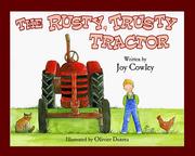 Cover of The rusty, trusty tractor by Joy Cowley