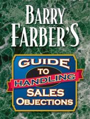Front cover of Barry Farber's Guide To Handling Sales Objections by Barry J. Farber