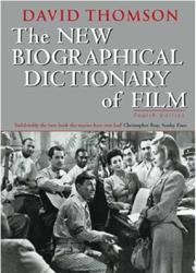Front cover of The new biographical dictionary of film by David Thomson