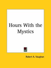 Front cover of Hours with the mystics by Vaughan, Robert Alfred, 1823-1857