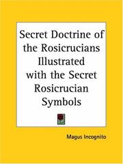 Front cover of Secret Doctrine of the Rosicrucians Illustrated with the Secret Rosicrucian Symbols by Magus Incognito