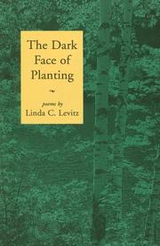 Front cover of The dark face of planting by Linda C. Levitz