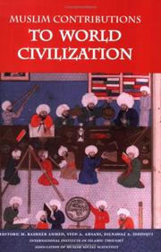 Front cover of Muslim Contributions to World Civilization by Editors: M. Basheer Ahmed; Syed A. Ahsani; Dilnawaz A. Siddiqui