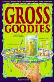 Front cover of Gross goodies by Tina Vilicich-Solomon