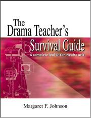 Front cover of The Drama Teacher's Survival Guide by Margaret F. Johnson