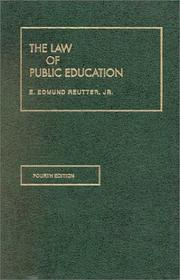 Front cover of The law of public education by E. Edmund Reutter