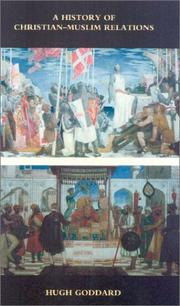 Front cover of A history of Christian-Muslim relations by Hugh Goddard