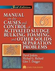 Front cover of Manual on the causes and control of activated sludge bulking, foaming, and other solids separation problems by Jenkins, David