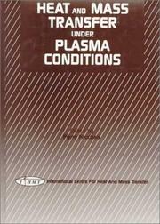 Front cover of Heat and mass transfer under plasma conditions by International Symposium on Heat and Mass Transfer under Plasma Conditions (1st 1994 Çeşme, Turkey)