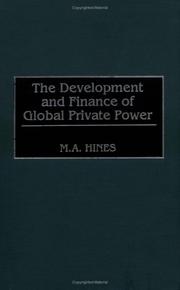Cover of The development and finance of global private power by Mary Alice Hines