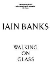 Front cover of Walking on Glass by Iain Banks