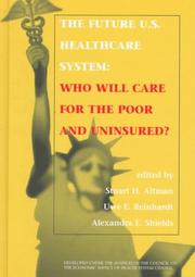 Front cover of The future U.S. healthcare system by Stuart H. Altman
