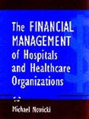 Front cover of The Financial Management of Hospitals and Healthcare Organizations by Michael Nowicki