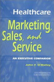 Front cover of Healthcare Marketing, Sales, and Service by John F. O'Malley