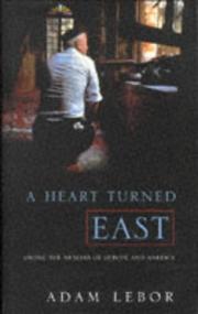 Front cover of A Heart Turned East by Adam Lebor