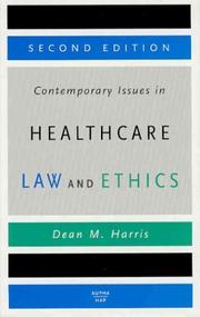 Front cover of Contemporary issues in healthcare law and ethics by Dean M. Harris