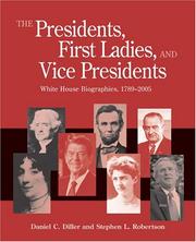 Front cover of The presidents, first ladies, and vice presidents by Daniel C. Diller