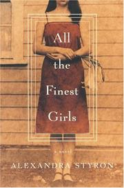 Front cover of All the Finest Girls by Alexandra Styron